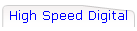 High Speed Digital