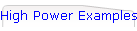 High Power Examples